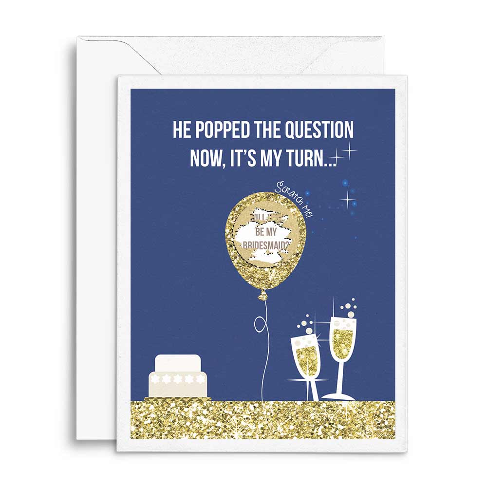 Personalized blue and gold Will you be my Bridesmaid "he popped the question now it's my turn" scratch-off proposal card - XOXOKristen