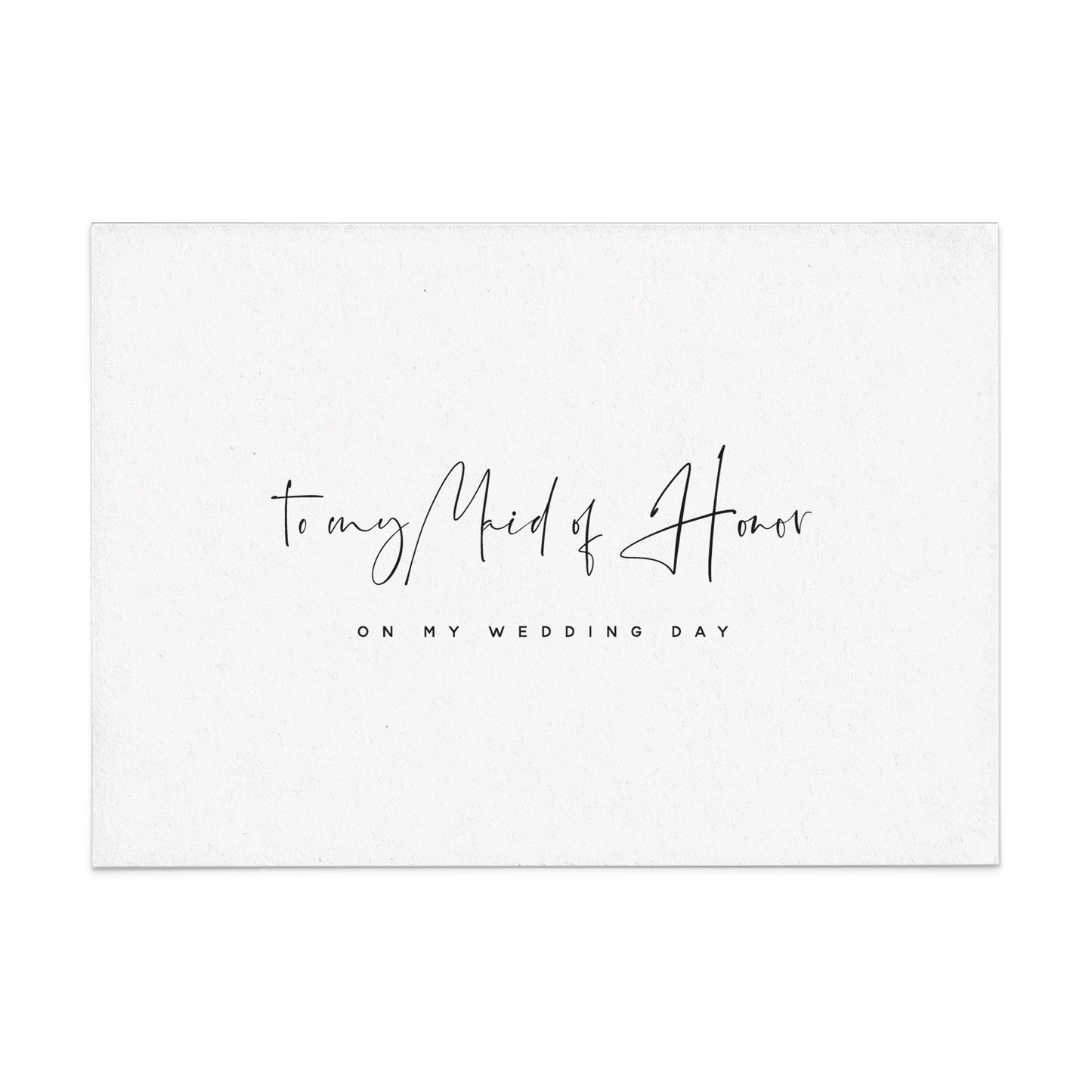 to my maid of honor on my wedding day card