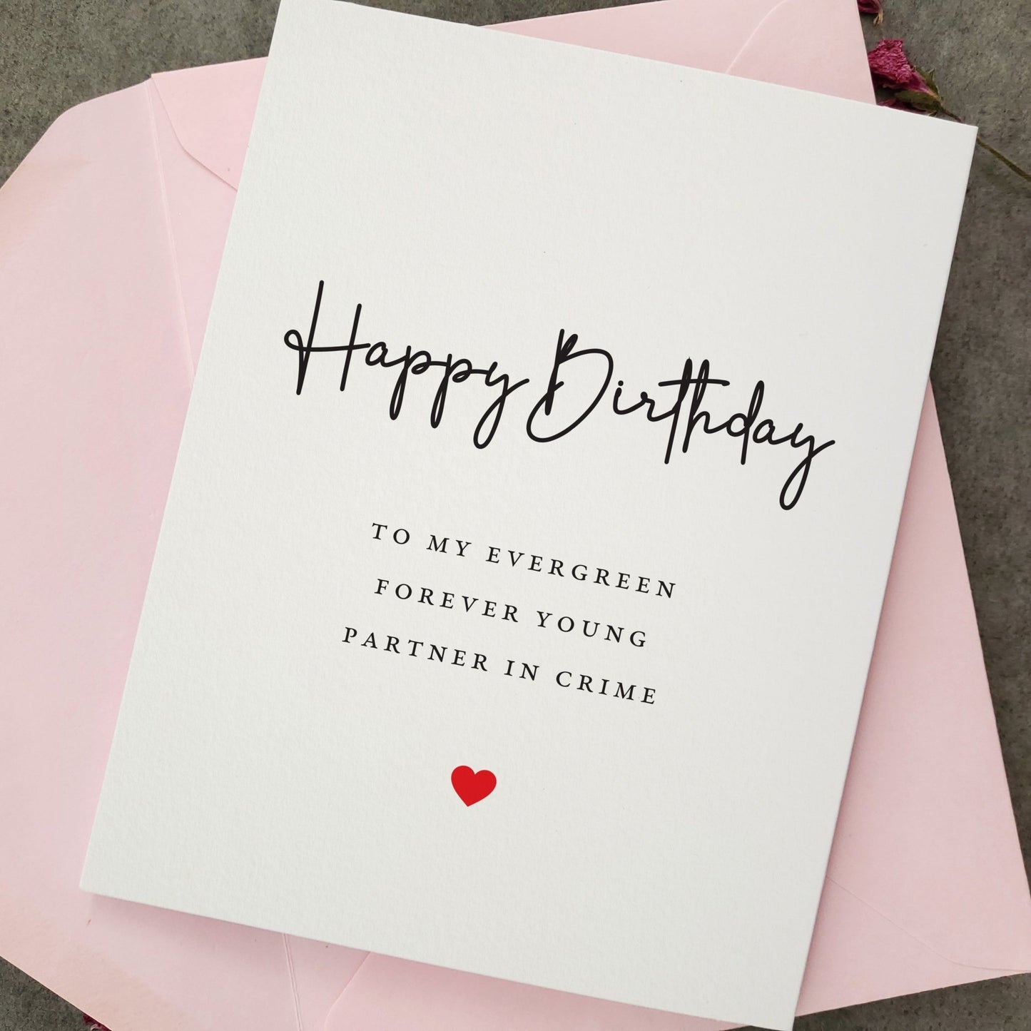 Birthday Card to my Evergreen forever young Partner in Crime - XOXOKristen