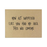 Now Act Surprised Bridesmaid Proposal Craft Card - XOXOKristen