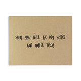 Soon you will be my Sister Bridesmaid Proposal Card - XOXOKristen