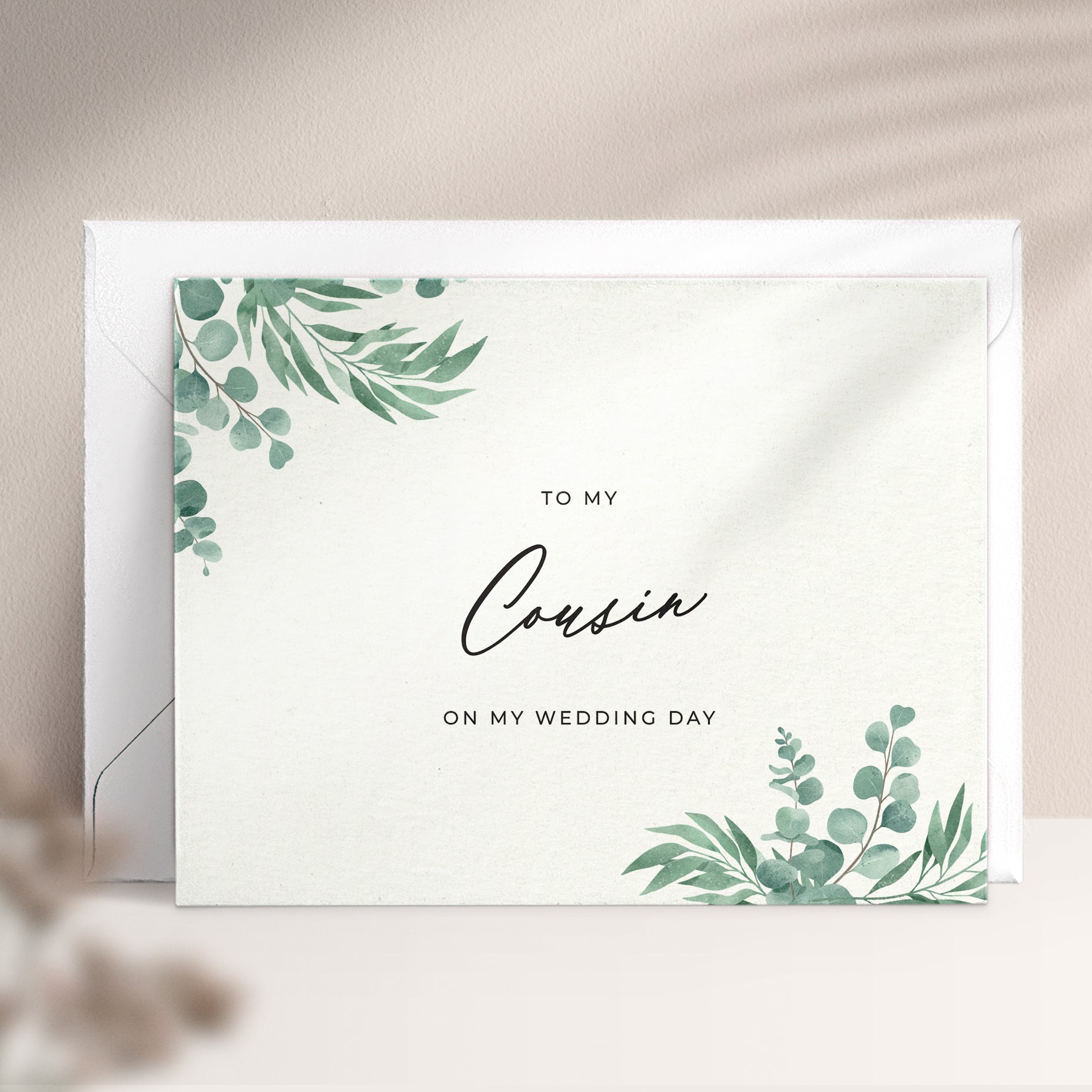To my cousin on my wedding day note card in greenery design with eucalyptus leaves and calligraphy font from XOXOKristen.