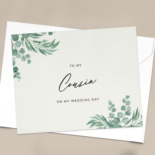 To my cousin on my wedding day note card in greenery design with eucalyptus leaves and calligraphy font from XOXOKristen.