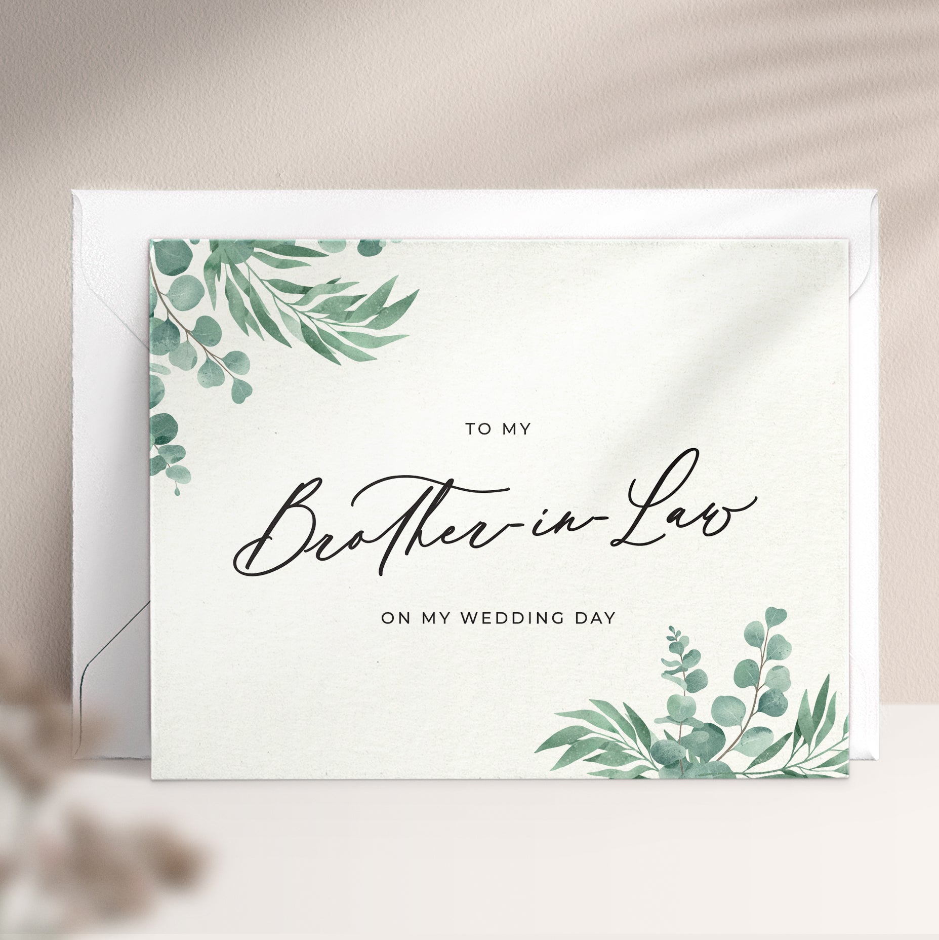 To my brother-in-law on my wedding day note card in greenery design with eucalyptus leaves and calligraphy font from XOXOKristen.