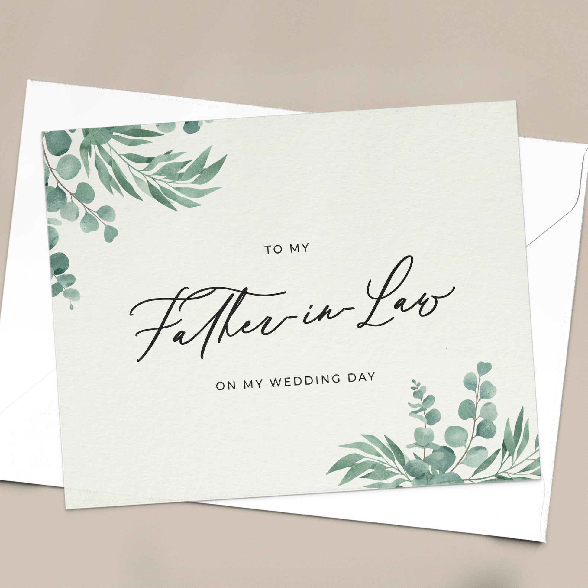 To my father-in-law on my wedding day note card in greenery design with eucalyptus leaves and calligraphy font from XOXOKristen.