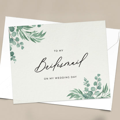 To my bridesmaid on my wedding day note card in greenery design with eucalyptus leaves and calligraphy font from XOXOKristen.