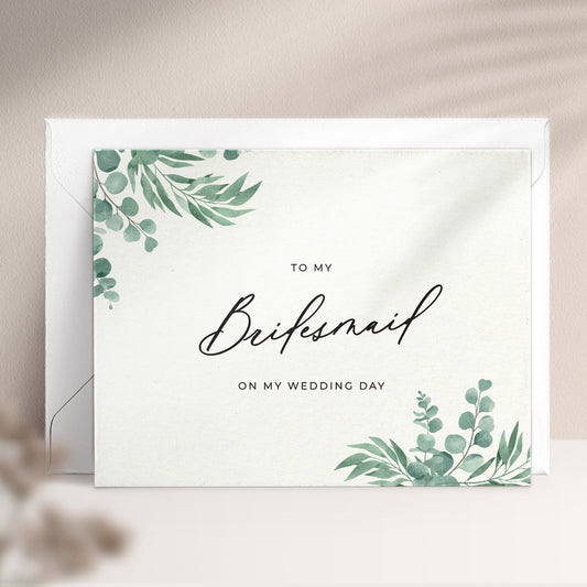 To my bridesmaid on my wedding day note card in greenery design with eucalyptus leaves and calligraphy font from XOXOKristen.
