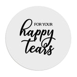 For Your Happy Tears Stickers - XOXOKristen