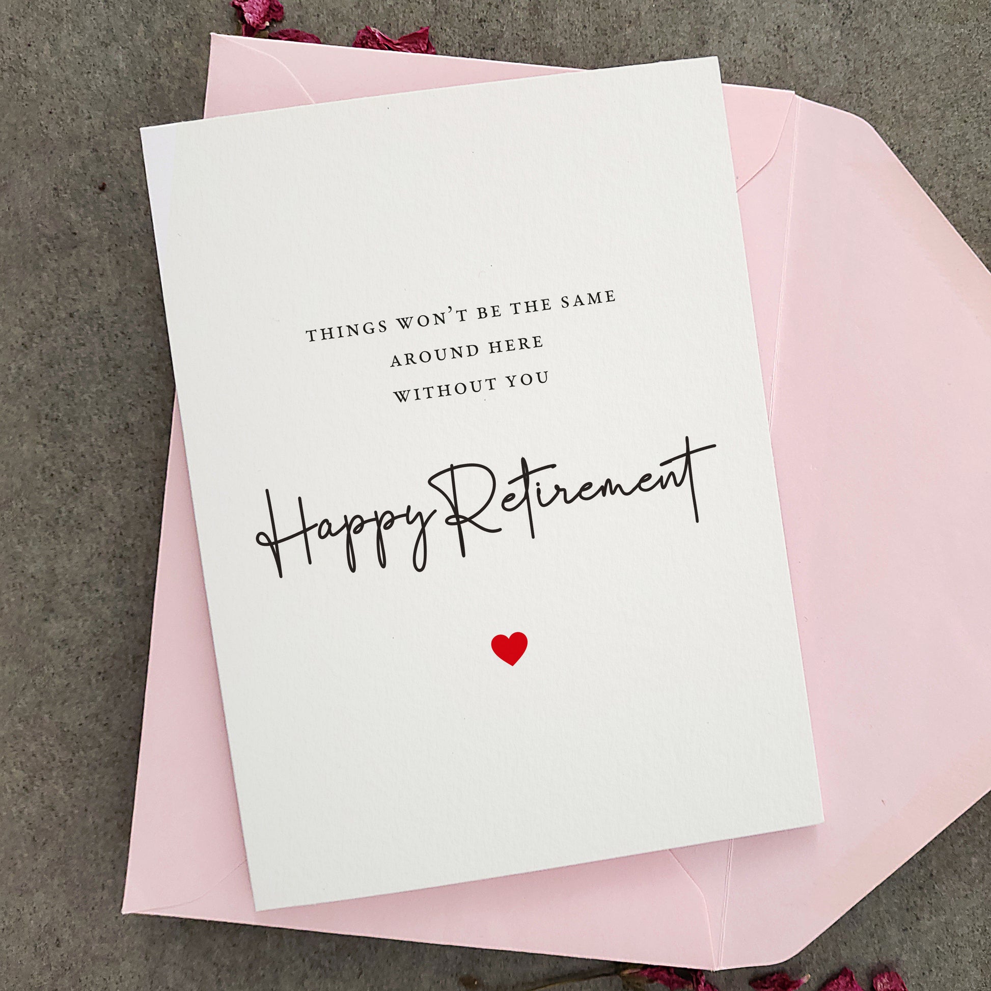 things won't be the same around here without you Happy Retirements Card - XOXOKristen