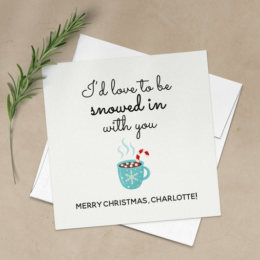 personalized merry christmas card with i'd klove to be snowed in with you card - XOXOKristen