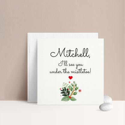 personalized I'll see you under the mistletoe christmas card - XOXOKristen