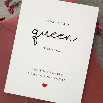 today a true queen was born birthday card for friend - XOXOKristen
