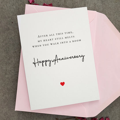 after all this time, my heart still melts when you walk into a room anniversary card - XOXOKristen