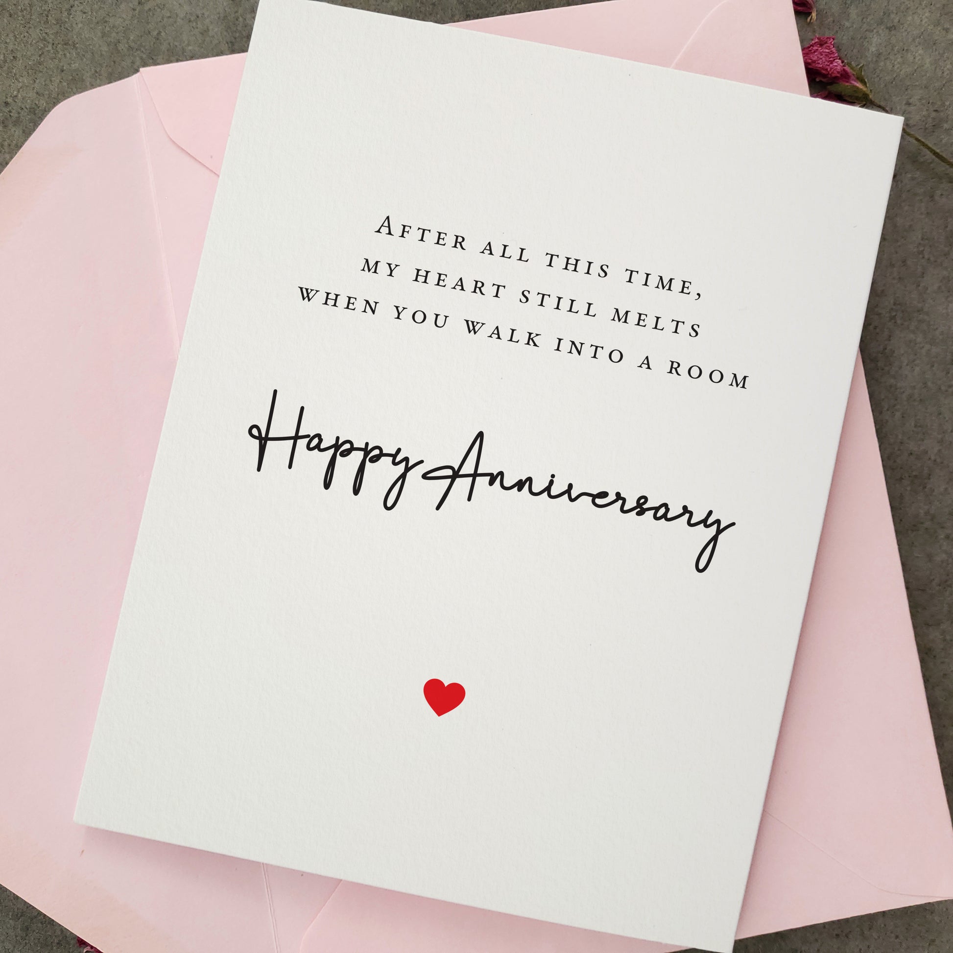 after all this time, my heart still melts when you walk into a room anniversary card - XOXOKristen