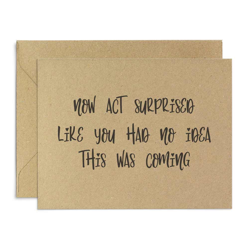 Funny "Now act surprised like you had no idea" bridesmaid proposal card in rustic style- XOXOKristen