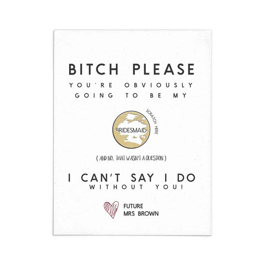 Funny bitch please custom bridesmaid proposal card - XOXOKristen