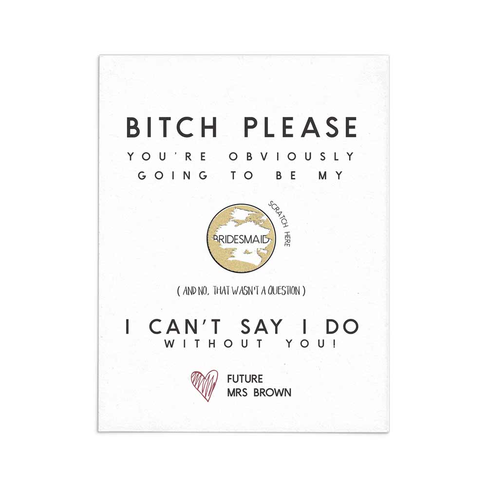 Funny bitch please custom bridesmaid proposal card - XOXOKristen