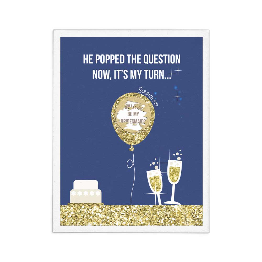 Personalized blue and gold Will you be my Bridesmaid "he popped the question now it's my turn" scratch-off proposal card - XOXOKristen