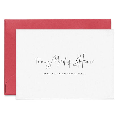 to my maid of honor on my wedding day card