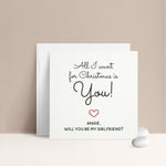All I want for Christmas is You Girlfriend Proposal Cards - XOXOKristen