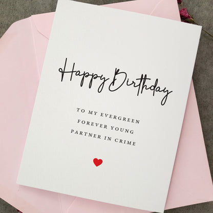 Birthday Card to my Evergreen forever young Partner in Crime - XOXOKristen