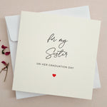 For my Sister on her Graduation Day Card - XOXOKristen