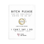 Funny Bitch Please Bridesmaid Proposal Card - XOXOKristen