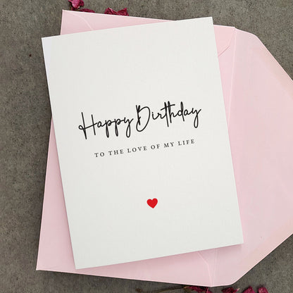 Happy Birthday to the Love of my Life Card - XOXOKristen