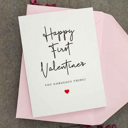Happy First Valentines you Gorgeous Thing - XOXOKristen