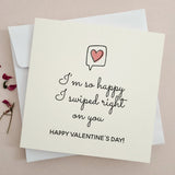 Happy I Swiped Right Valentine's Day Card - XOXOKristen