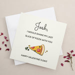 Personalized I Would Share my Last Pizza Card - XOXOKristen