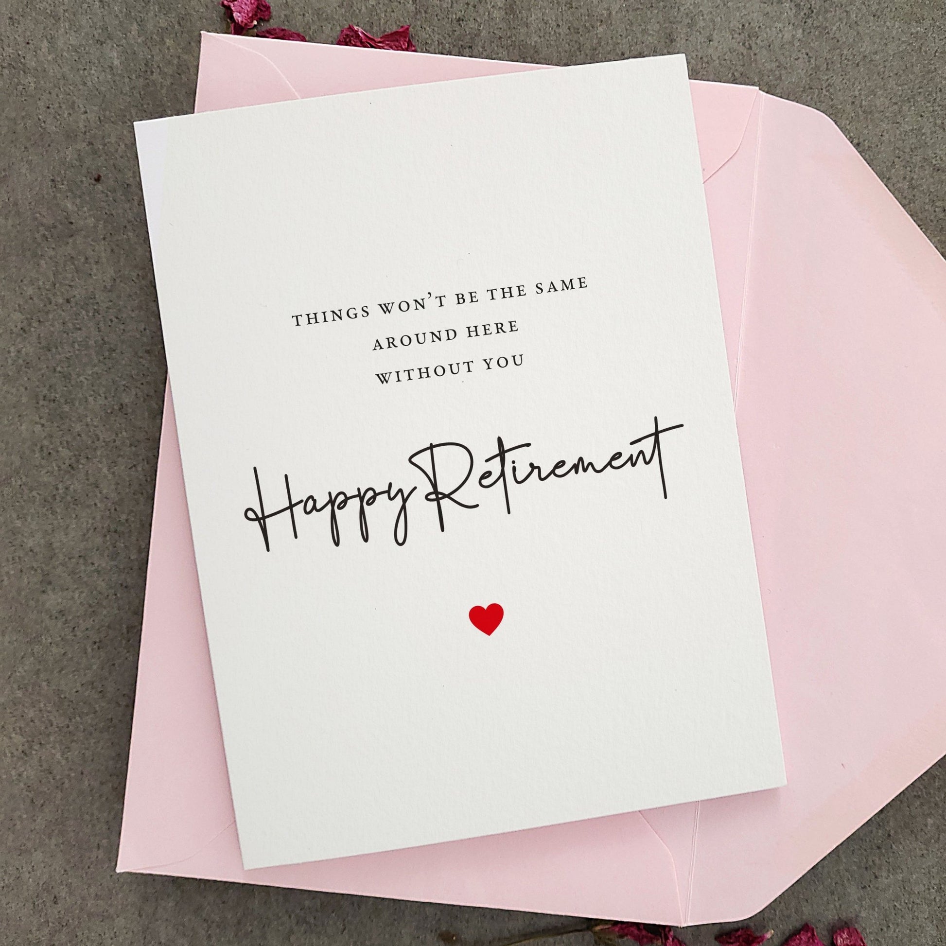 Things won't be the same without you Retirement Card - XOXOKristen