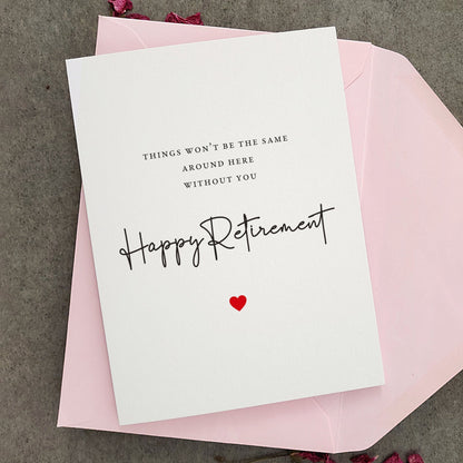 Things won't be the same without you Retirement Card - XOXOKristen