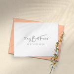 To my Best Friend on my Wedding Day Card - XOXOKristen