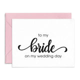 To My Bride On Our Wedding Day Note Card - XOXOKristen