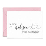 To my Bridesmaid Wedding Note Card - XOXOKristen