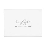 To my Sister on my Wedding Day Card - XOXOKristen